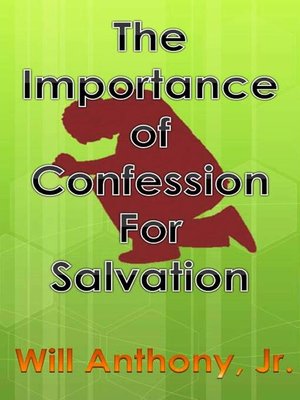 cover image of The Importance of Confession For Salvation